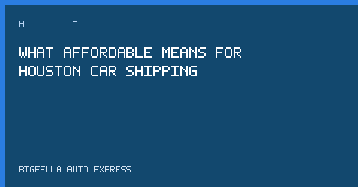 Cover about affordable Houston car shipping