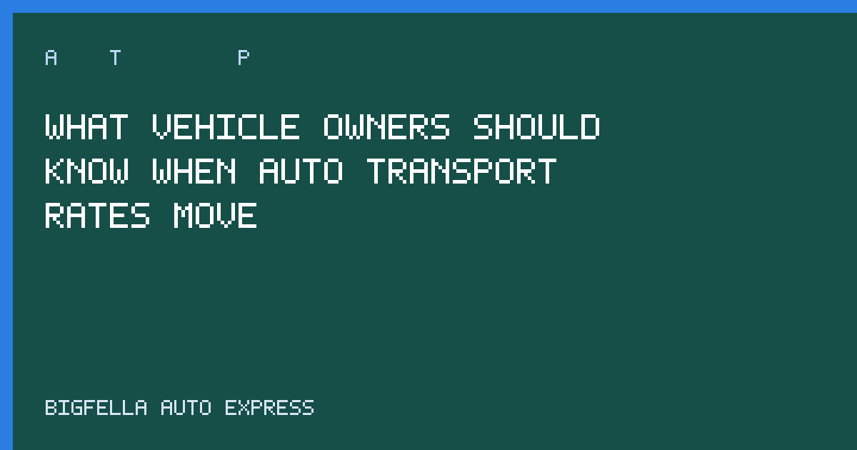 Cover about how auto transport rates change