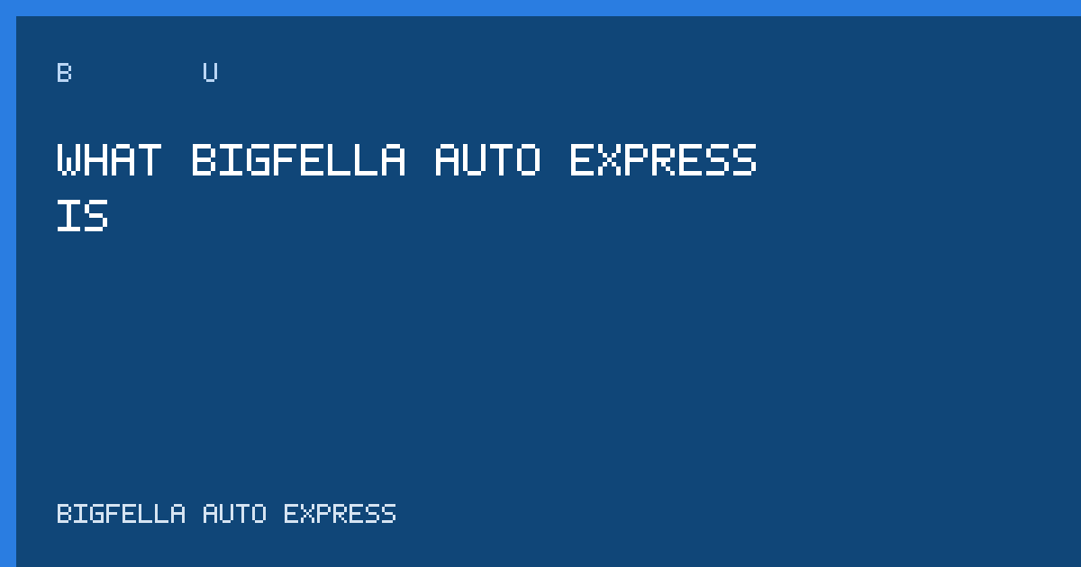 Cover introducing Bigfella Auto Express as a Houston brokerage