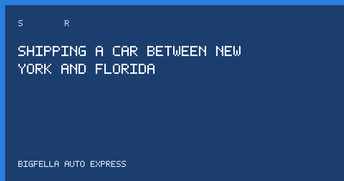 Guide cover for New York to Florida car shipping