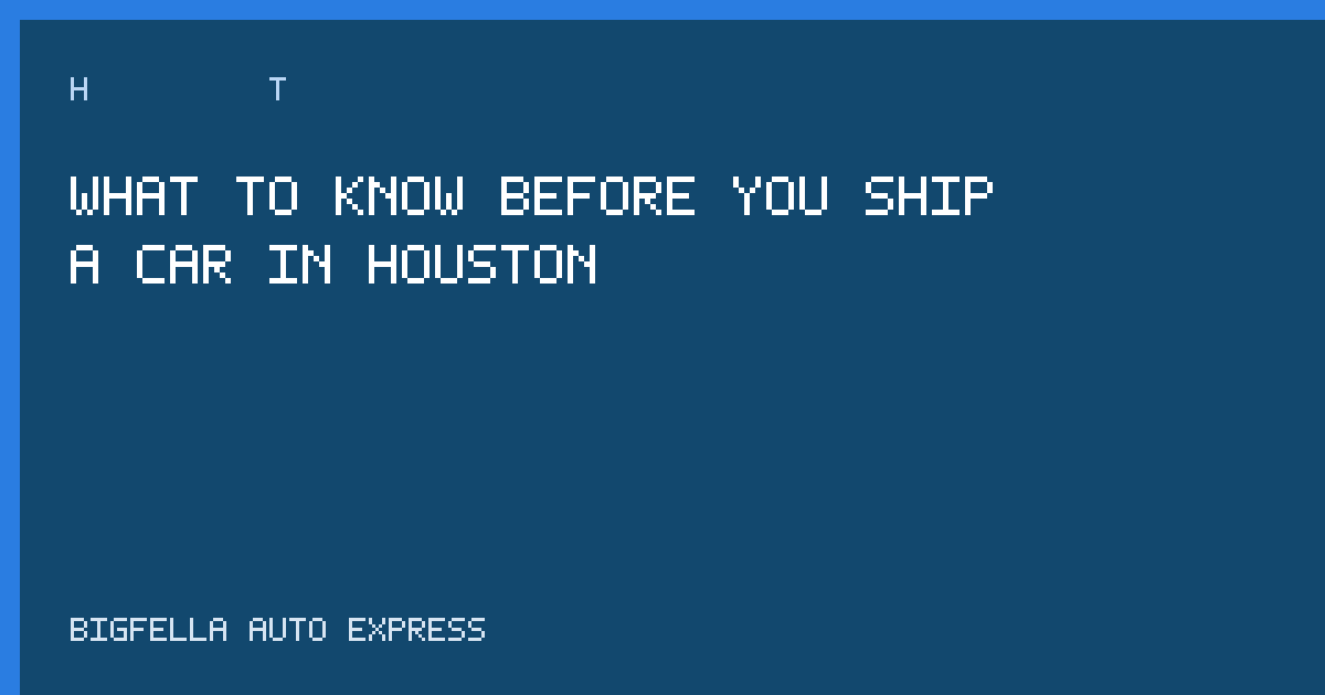 Guide cover for Houston car shipping