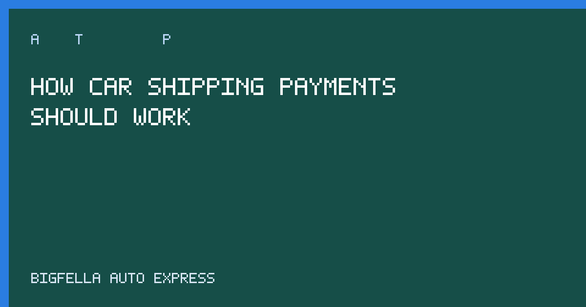 Cover explaining car shipping payment timing