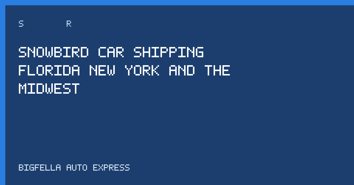 Guide cover for snowbird car shipping season