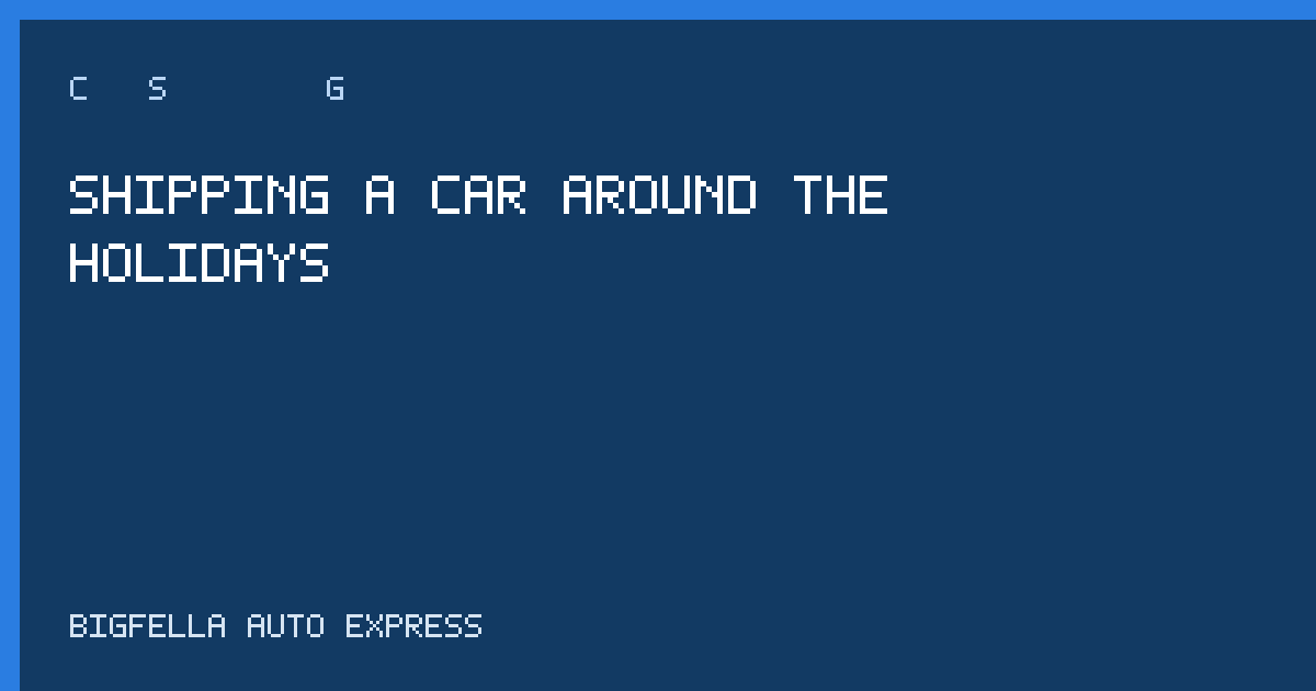 Cover about shipping a car during the holidays