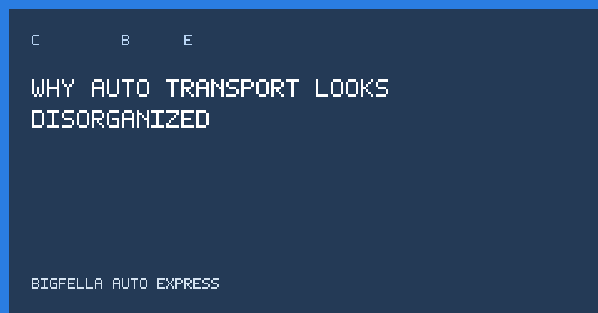 Cover explaining why auto transport dispatch looks messy